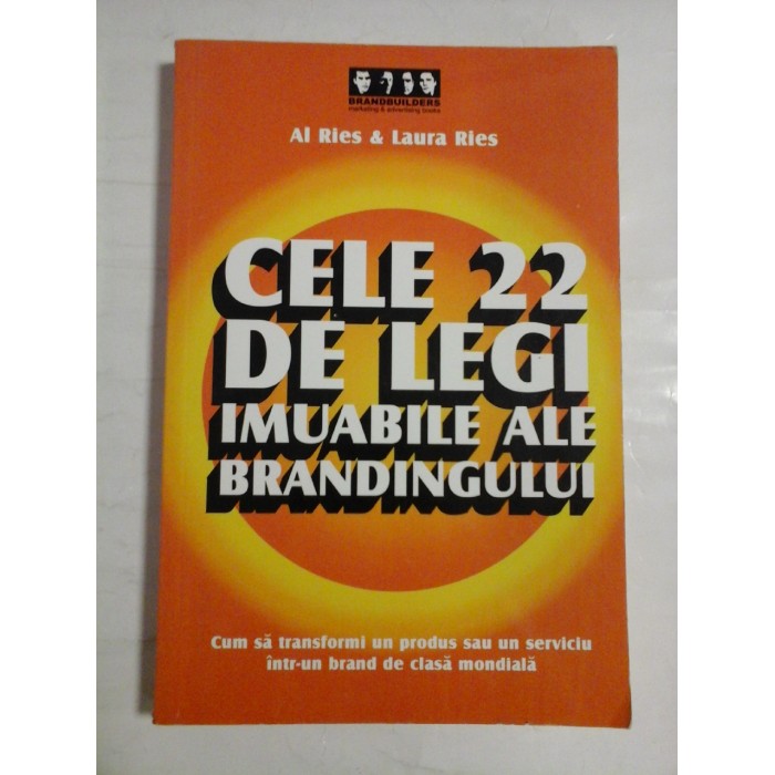 CELE 22 DE LEGI IMUABILE ALE BRANDINGULUI - Al RIES & Laura RIES CELE 22 DE LEGI IMUABILE ALE BRANDINGULUI - Al RIES & Laura RIES
